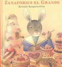 ZANAFORIUS EL GRANDE, de KASPARAVIEIUS,KESTUTIS | portada del libro