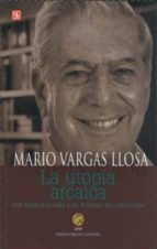 UTOPIA ARCAICA,LA, de Mario Vargas Llosa | portada del libro