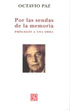 POR LAS SENDAS DE LA MEMORIA, de Octavio Paz | portada del libro