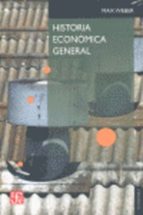 HISTORIA ECONOMICA GENERAL, de Max Weber | portada del libro