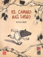 EL CAMINO MAS LARGO, de NICOLAS ARISPE | portada del libro