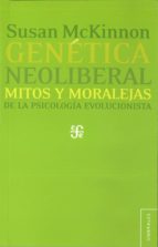GENETICA NEOLIBERAL, de SUSAN MCKINNON | portada del libro