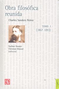 OBRA FILOSOFICA REUNIDA TOMO I 1867-1893, de SANDERS PEIRCE | portada del libro