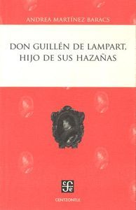DON GUILLEN DE LAMPART, HIJO DE SUS HAZAÑAS, de MARTINEZ BARACS | portada del libro
