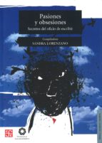 Pasiones y obsesiones, de SANDRA LORENZANO | portada del libro