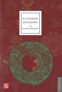 UNIVERSO DE QUETZALCOATL, EL, de SEJOURNE, L. | portada del libro