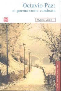 OCTAVIO PAZ: EL POEMA COMO CAMINATA, de VERANI,HUGO J. | portada del libro