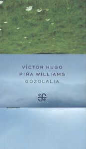 GOZOLALIA, de PIÑA WILLIAMS, VICTOR HUGO | portada del libro