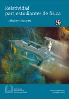 Relatividd para estudiantes de f¡sicas, de Shahen Hacyan | portada del libro