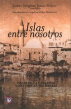 ISLAS ENTRE NOSOTROS, de ESTHER SELIGSON | portada del libro