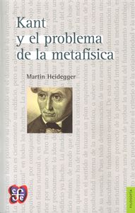 KANT Y EL PROBLEMA DE LA METAFISICA, de HEIDEGGER, MARTIN | portada del libro