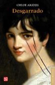 DESGARRADO, de CHLOE ARIDJIS | portada del libro