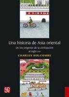 UNA HISTORIA DE ASIA ORIENTAL, de CHARLES HOLCOMBE | portada del libro