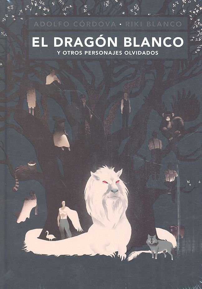 EL DRAGON BLANCO Y OTROS PERSONAJES OLVIDADOS, de CORDOVA, ADOLFO | portada del libro