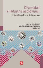 DIVERSIDAD E INDUSTRIAS AUDIOVISUALES, de LUIS A. (ED.) ALBORNOZ | portada del libro