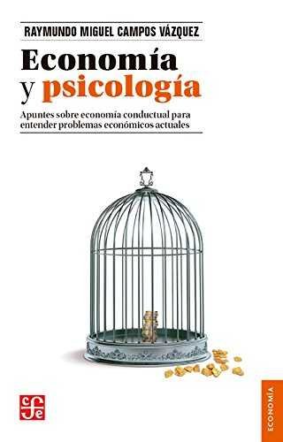 ECONOMIA Y PSICOLOGIA, de CAMPOS VAZQUEZ | portada del libro