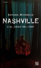 NASHVILLE O EL JUEGO DEL LOBO, de ANTONIA MICHAELIS | portada del libro
