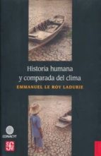Historia humana y comparada del clima, de Emmanuel Le Roy Ladurie | portada del libro