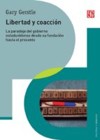 LIBERTAD Y COACCION, de Gary Gerstle | portada del libro
