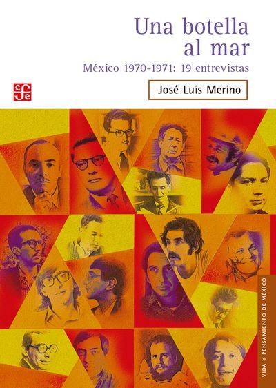 UNA BOTELLA AL MAR : MEXICO 1970-1971 : 19 ENTREVISTAS / JOSE LUI, de MXRINO, JOSE LUIS | portada del libro