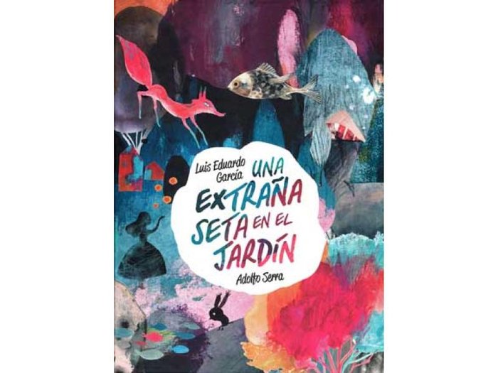 UNA EXTRAÑA SETA EN EL JARDIN, de GARCIA, LUIS EDUARDO | portada del libro
