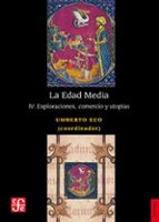 LA EDAD MEDIA IV. EXPLORACIONES, COMERCIO Y UTOPIAS, de Umberto Eco | portada del libro