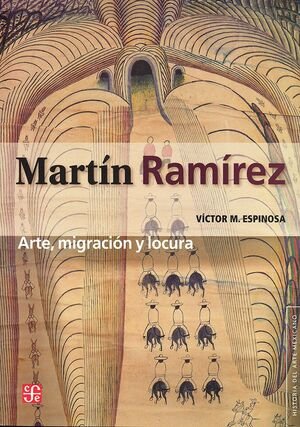 MARTIN MARTINEZ ARTE MIGRACION Y LOCURA, de ESPINOSA,VICTOR M | portada del libro
