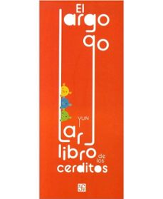 LARGO, LARGO LIBRO DE LOS CERDITOS, EL, de KWON | portada del libro