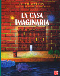 LA CASA IMAGINARIA, de Pilar Mateos | portada del libro