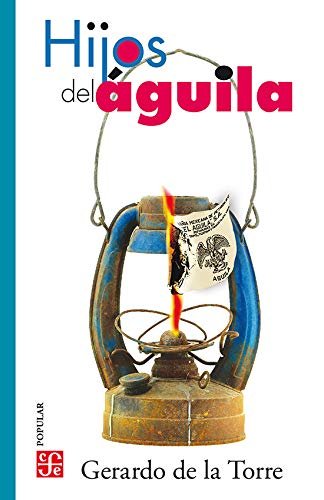 HIJOS DEL AGUILA, de TORRE MORALES,EMILIO | portada del libro