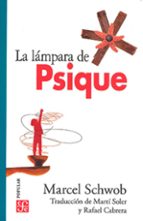 LA LAMPARA DE PSIQUE, de MARCEL SCHOWOB | portada del libro