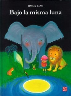 BAJO LA MISMA LUNA, de LIAO, JIMMY | portada del libro