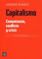 CAPITALISMO: COMPETENCIA CONFLICTO Y CRISIS, de ANWAR SHAIKH | portada del libro