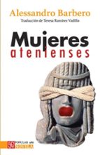 MUJERES ATENIENSES, de Alessandro Barbero | portada del libro
