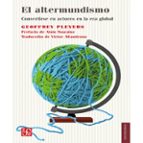 EL ALTERMUNDISMO. CONVERTIRSE EN ACTORES EN LA ERA GLOBAL, de GEOFFREY PLEYERS | portada del libro