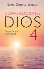 CONVERSACIONES CON DIOS: DESPERTAR A LA HUMANIDAD, de Neale Donald Walsch | portada del libro