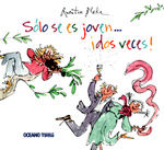 Sólo se es joven... ¡Dos veces!, de Blake, Quentin | portada del libro