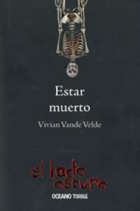 Estar muerto, de Vande Velde, Vivian | portada del libro
