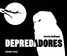 Depredadores, de Guilloppé, Antoine | portada del libro