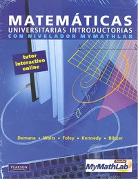 MATEMATICAS UNIVERSITARIAS INTRODUCTORIAS NIVELADOR MYMATHLA, de DEMANA#BLITZER | portada del libro