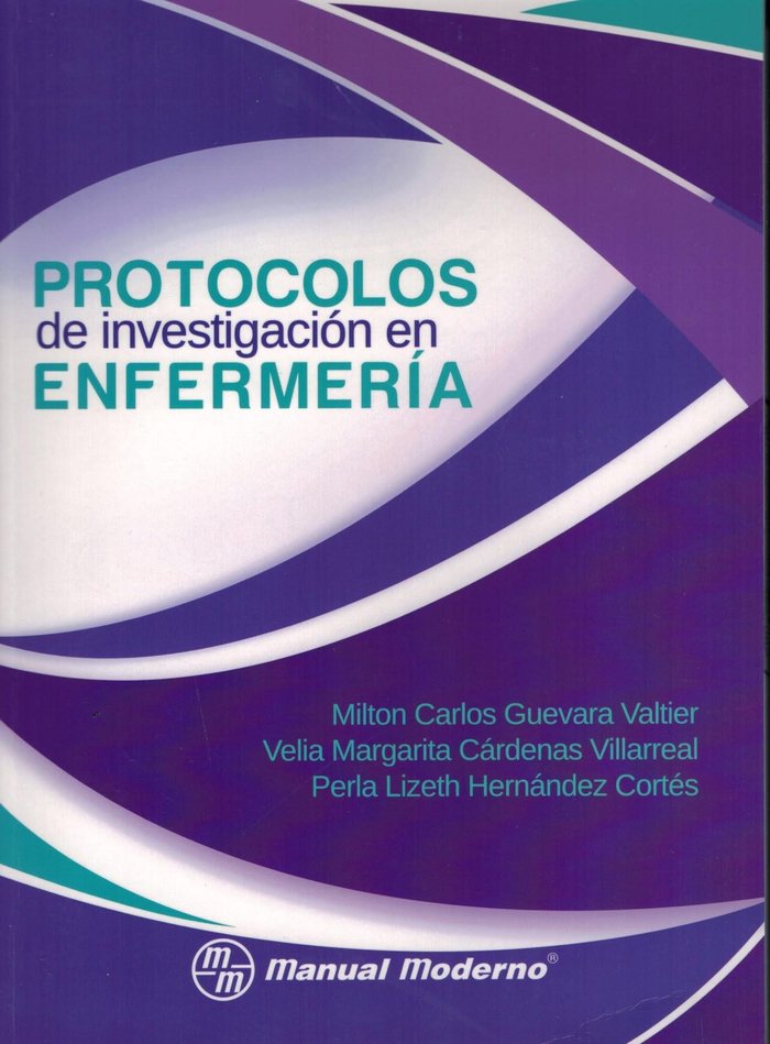 PROTOCOLOS DE INESTIGACION EN ENFERMERIA, de MILTON CARLOS GUEVARA VALTIER | portada del libro
