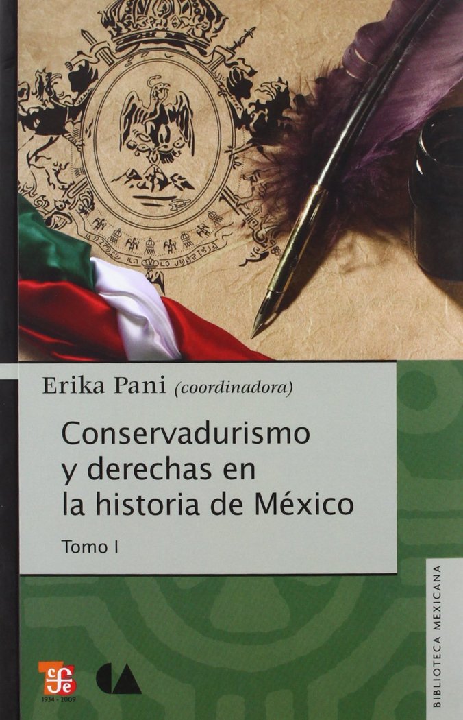 CONSERVADURISMO Y DERECHAS EN LA HISTORIA DE MEXICO, de PANI, ERIKA | portada del libro