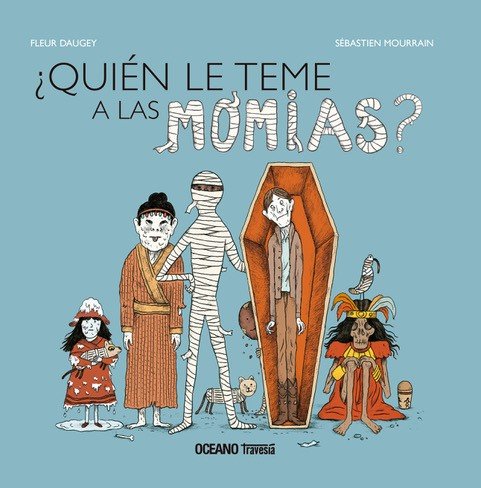 ¿Quién le teme a las momias?, de Daugey, Fleur | portada del libro