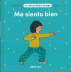 ME SIENTO BIEN - MI 1ER. LIBRITO, de ELISABETH JOUANNE | portada del libro