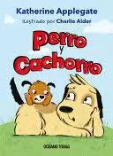 PERRO Y CACHORRO, de APPLEGATE, KATHERINE | portada del libro