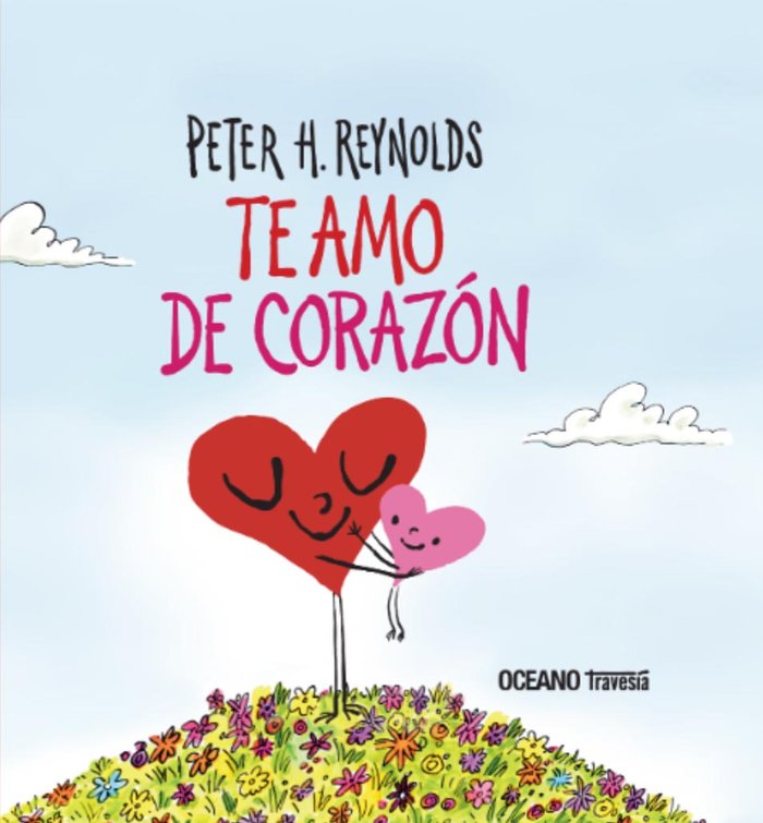 TE AMO DE CORAZON, de H. REYNOLDS, PETER | portada del libro