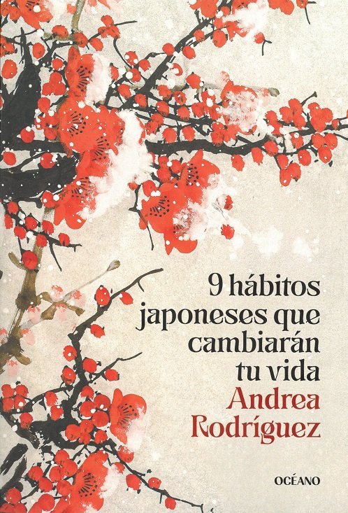 9 habitos japoneses que cambiaran tu vida, de Andrea Rodriguez | portada del libro