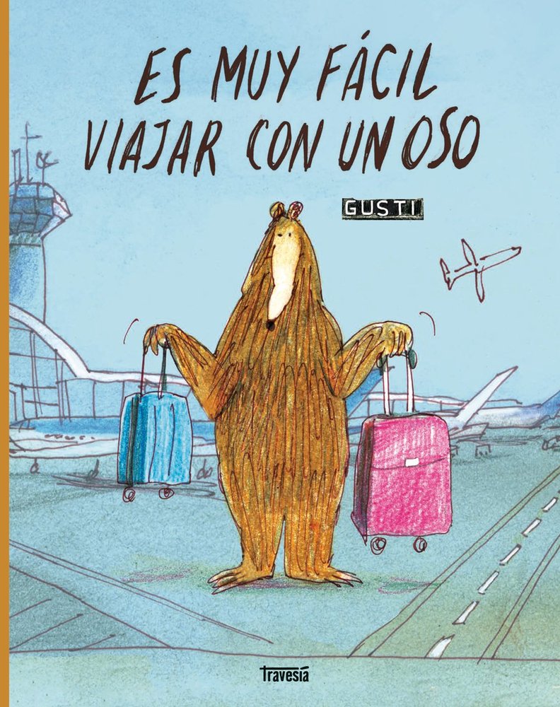ES MUY FACIL VIAJAR CON UN OSO, de GUSTI | portada del libro