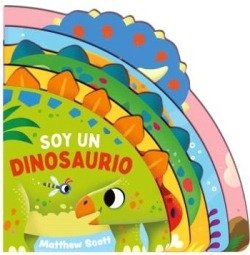 SOY UN DINOSAURIO, de SCOTT, MATHEW | portada del libro