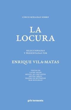 CINCO MIRADAS SOBRE LA LOCURA, de ENRIQUE VILA-MATAS | portada del libro